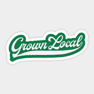 Grown Local Sticker